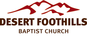 Desert Foothills Baptist Church