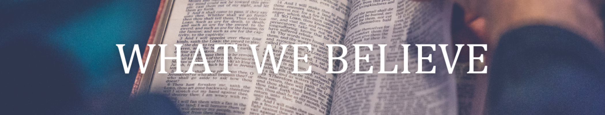 WHAT WE BELIEVE